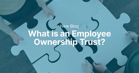 Employee Ownership Trusts .